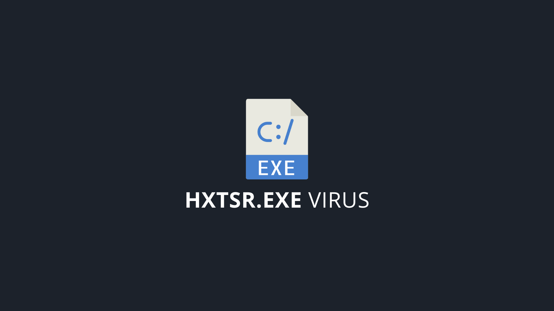Hxtsr.exe Virus