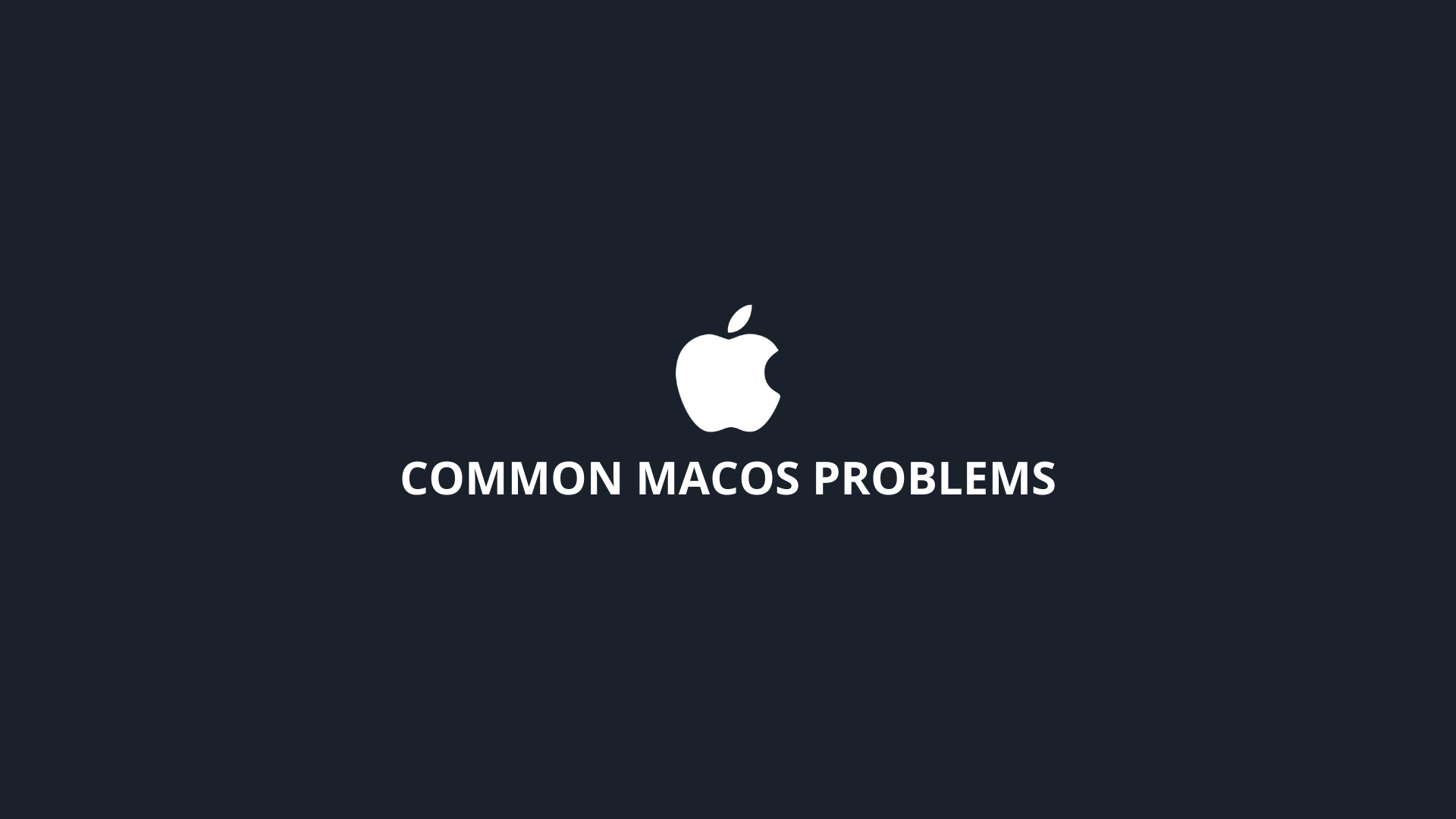Common macOS Problems