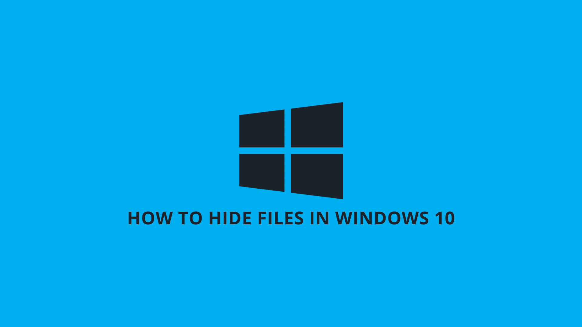 How to Hide Files in windows 10