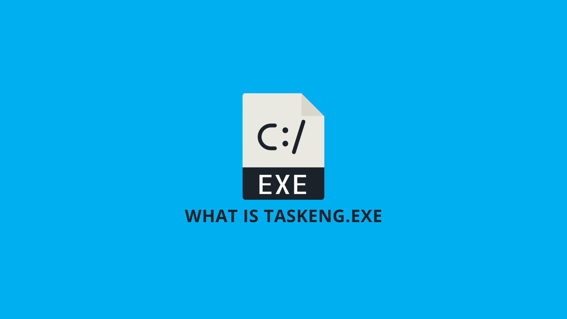 What Is Taskeng.exe