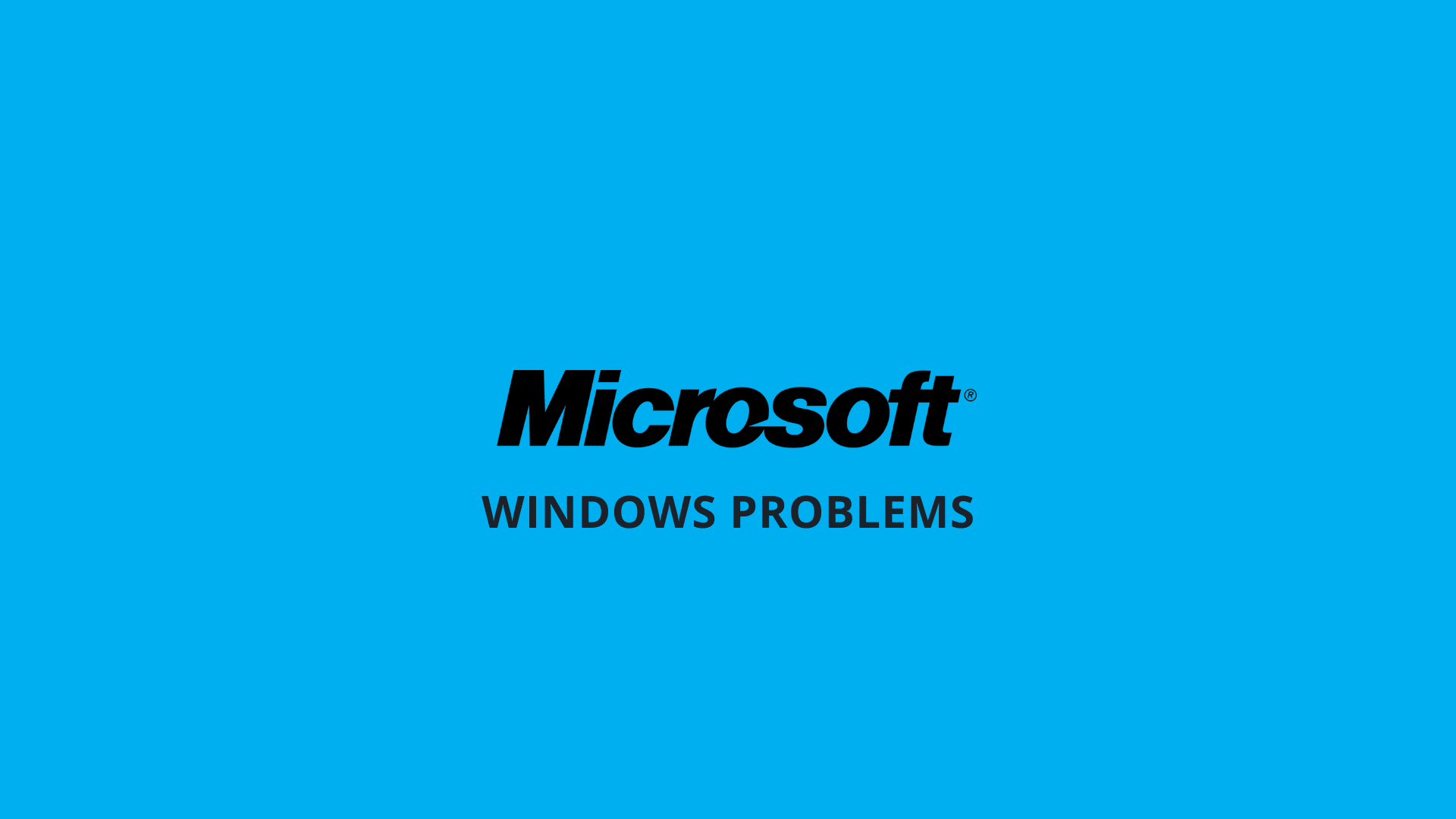 Windows Problems
