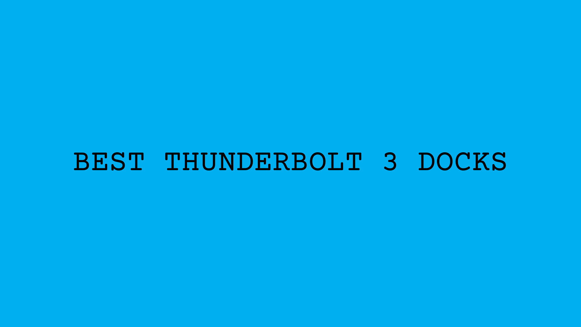 Best Thunderbolt 3 Docks