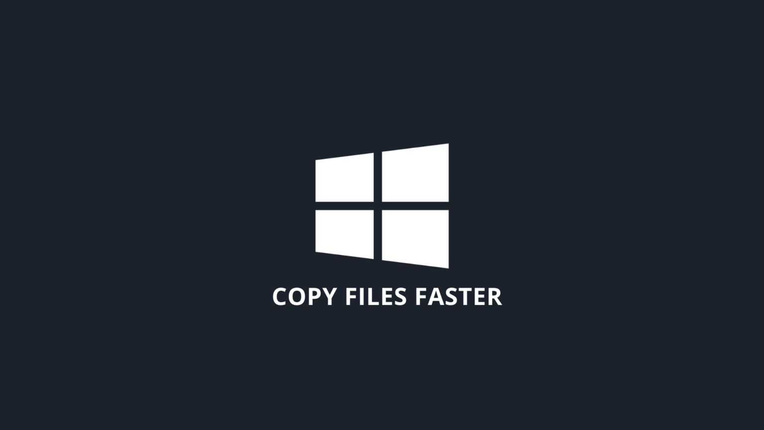 6 Ways to Copy Files Faster in Windows 10! - Easy Ways to Do it!
