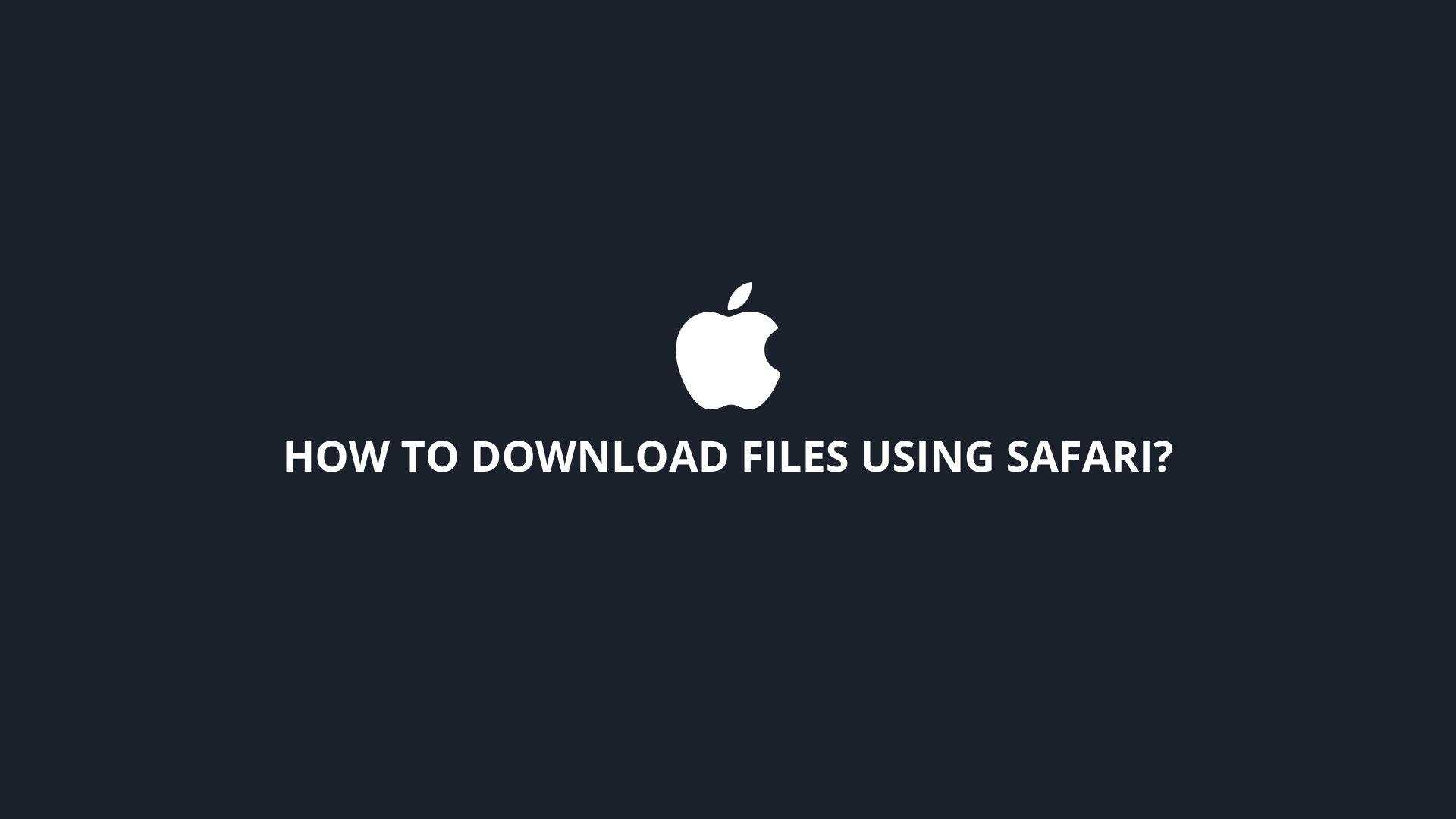 Download Files Using Safari
