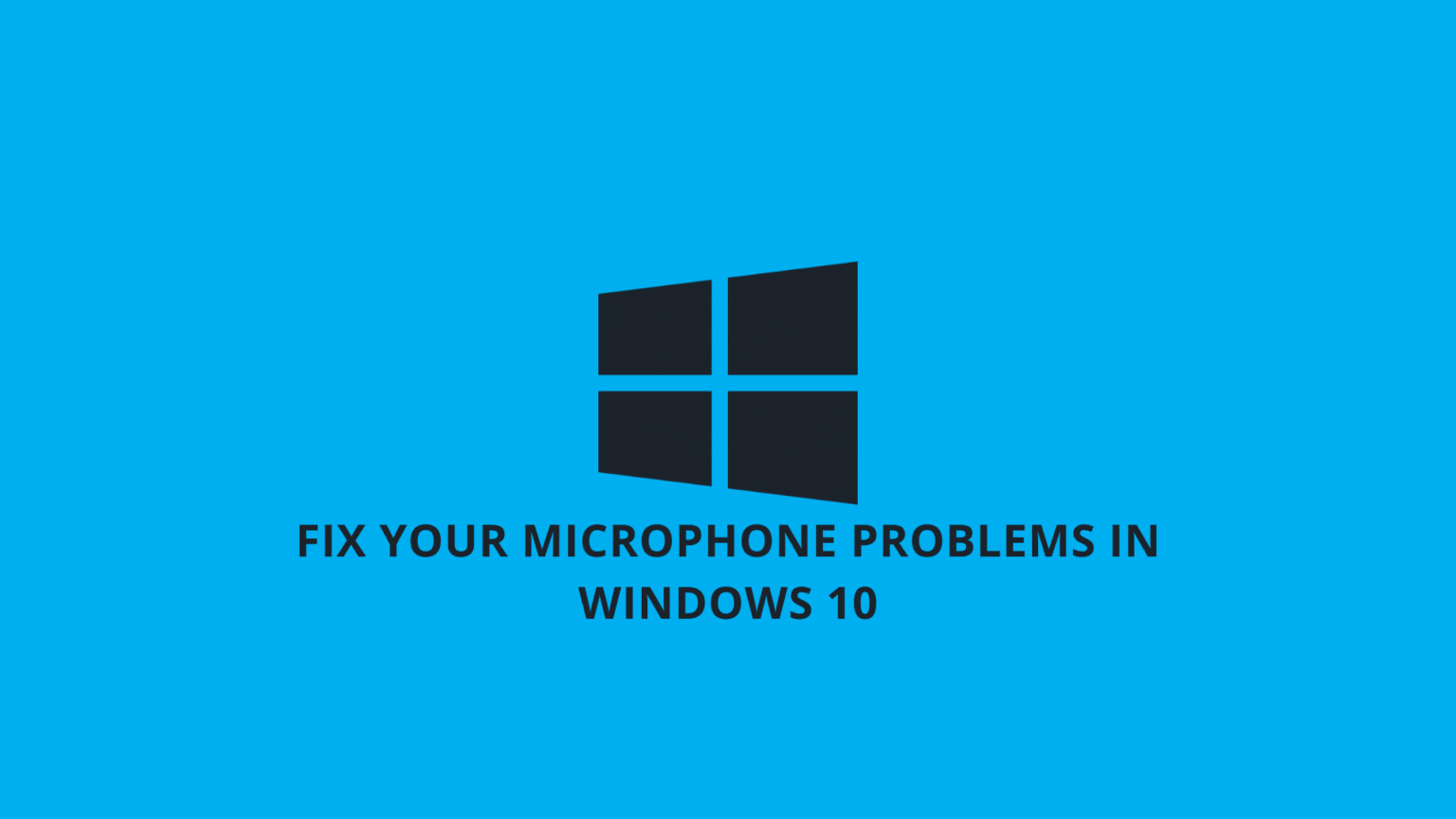 How to Fix Microphone Problems in Windows 10! (2020 Guide)