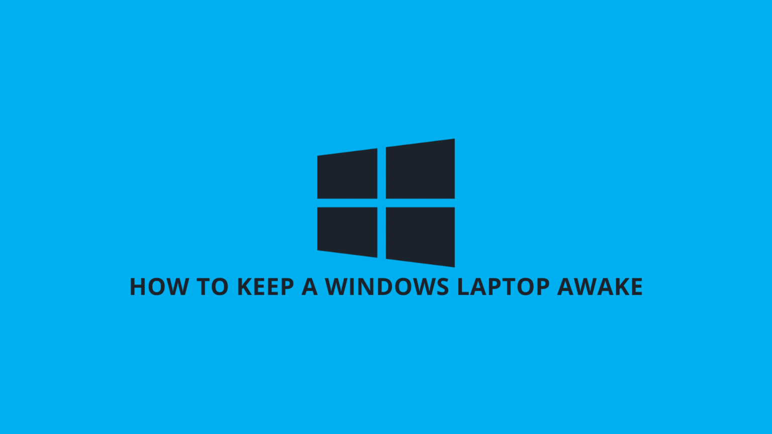 How to Keep a Windows Laptop Awake With the Lid Closed