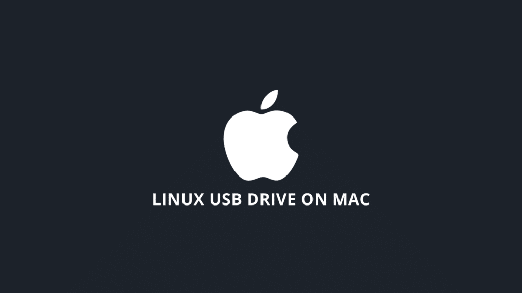 How to Create and Boot from a Linux USB Drive on Mac?