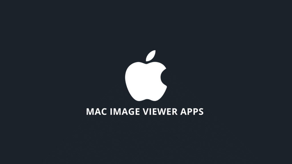 5 Best Mac Image Viewer Apps With Unique Features!
