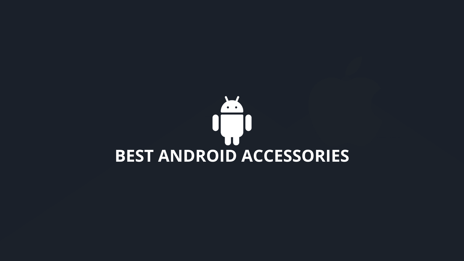 Best Android Accessories