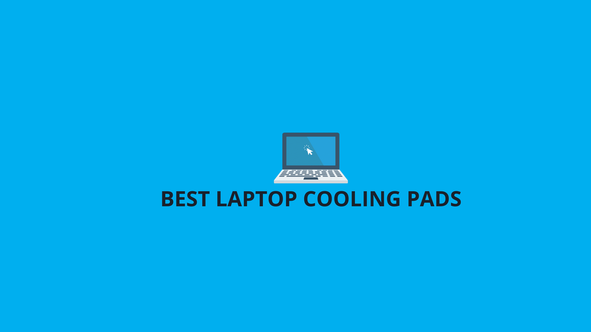 Best Laptop Cooling Pads