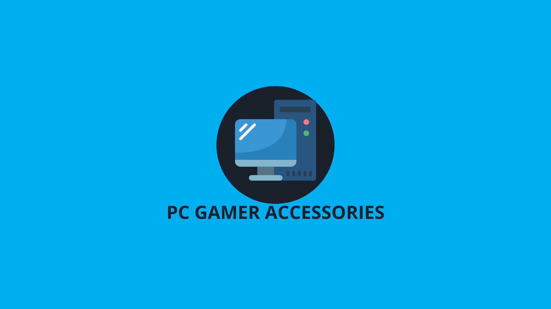 PC Gamer Accessories