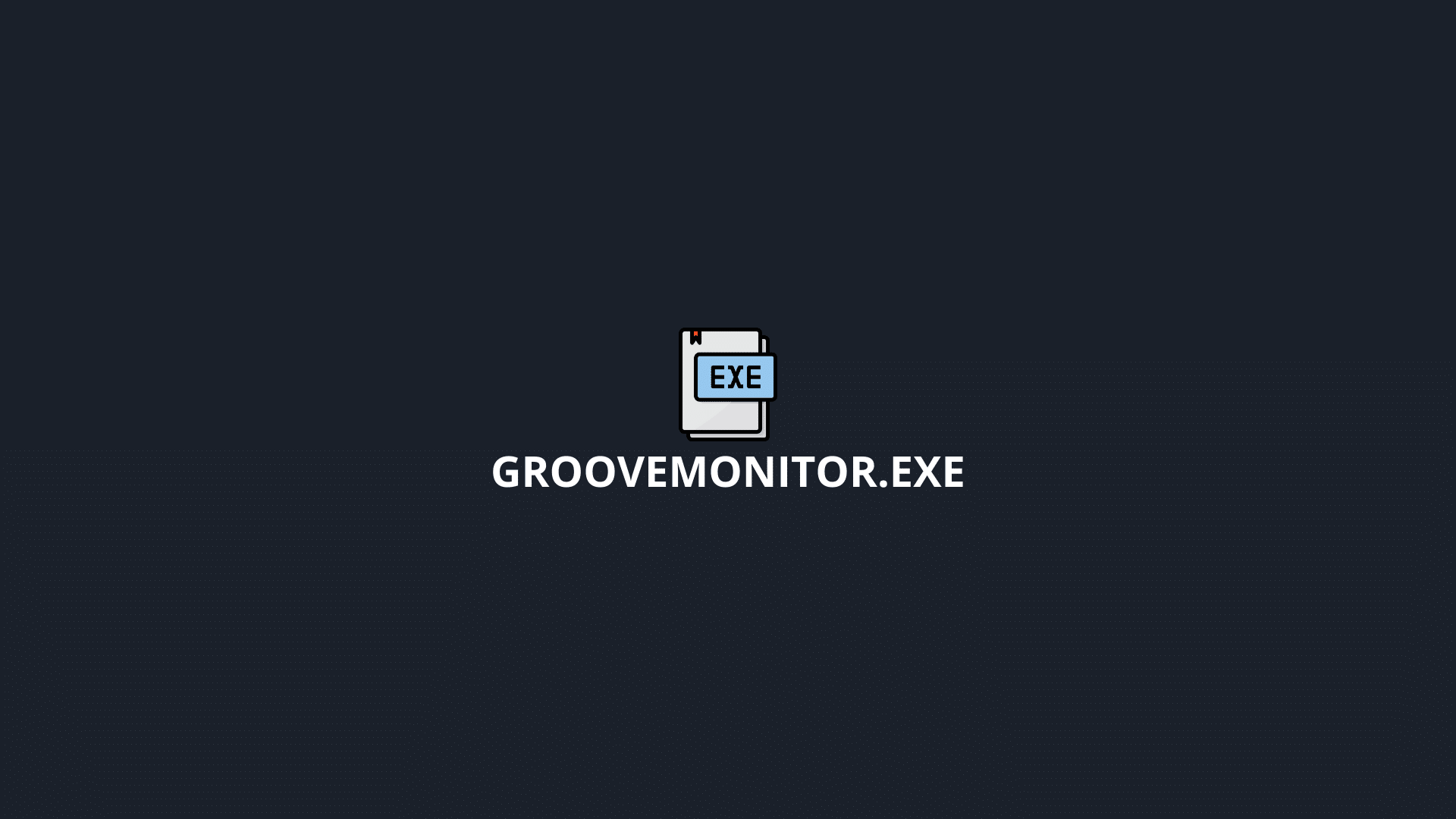 GrooveMonitor.exe