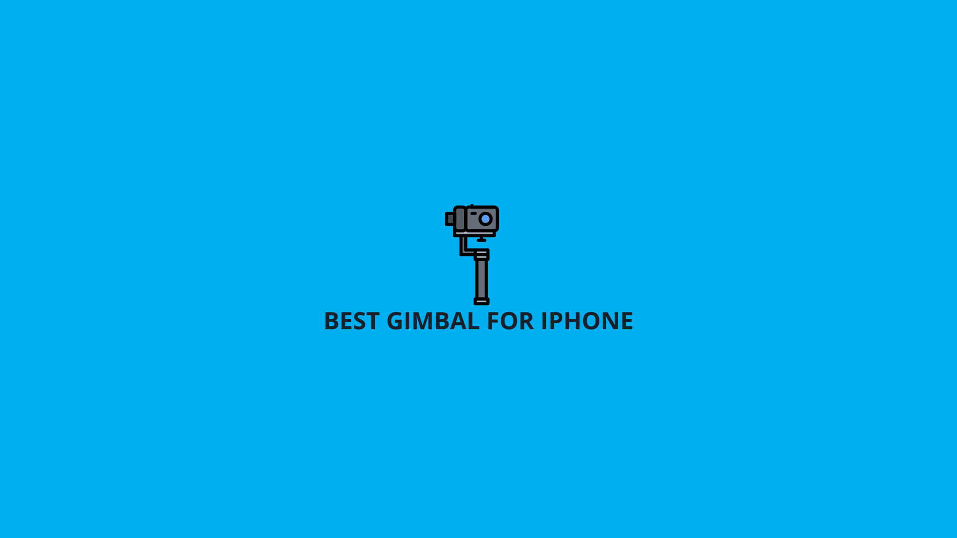 best gimbal for iphone